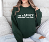 I'm a GRINCH Before Coffee Crew Sweatshirt