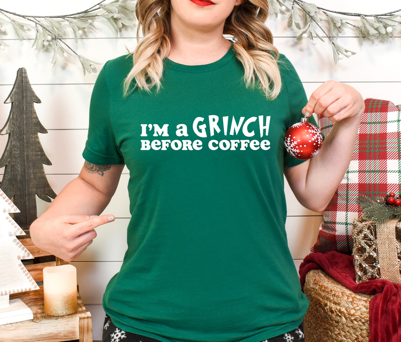 I'm a GRINCH Before Coffee T-Shirt