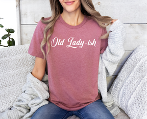 Old Ladyish T-Shirt